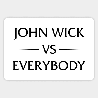 john wick vs everybody Magnet